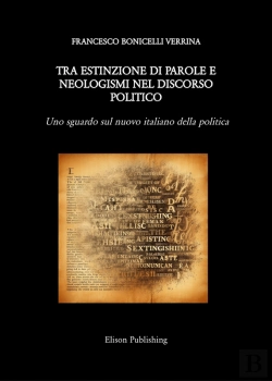 Bertrand.pt - Tra Estinzione Di Parole E Neologismi Nel Discorso Politico