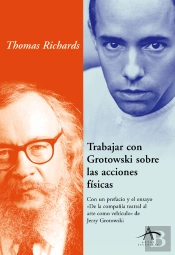 Trabajar Con Grotowski Sobre Las Acciones Físicas