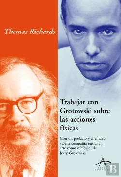Bertrand.pt - Trabajar Con Grotowski Sobre Las Acciones Físicas