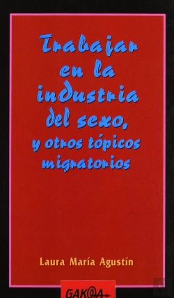 Bertrand.pt - Trabajar En La Industria Del Sexo Y Otros Topicos Migratorios