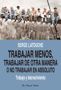 Trabajar Menos, Trabajar De Otra Manera O No Trabajar (En Absoluto)