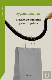 Trabajo, Consumismo Y Nuevos Pobres