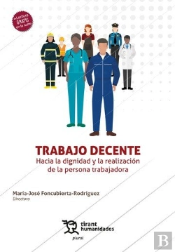 Bertrand.pt - Trabajo Decente Hacia La Dignidad Y La Realizacion De La Pe