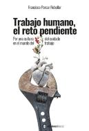 Trabajo Humano, El Reto Pendiente