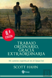 Trabajo Ordinario, Gracia Extraordinaria