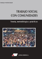 Trabajo Social Con Comunidades. Teoría, Metodología Y Prácticas