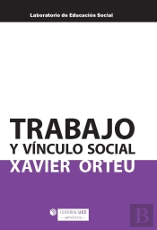 Trabajo Y Vinculo Social (Edicion Para Colombia)