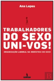 Trabalhadores do Sexo Uni-Vos!