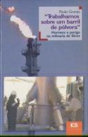 Trabalhamos Sobre um Barril de Pólvora