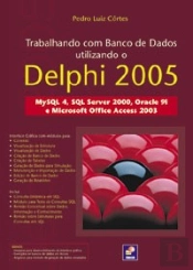 Trabalhando com Banco de Dados Utilizando o Delphi 2005