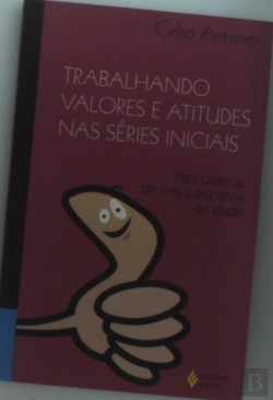 Bertrand.pt - Trabalhando Valores e Atitudes nas Séries Iniciais