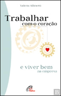 Bertrand.pt - Trabalhar com o Coração