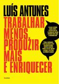 Trabalhar Menos, Produzir Mais e Enriquecer
