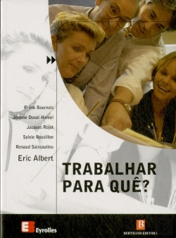 Bertrand.pt - Trabalhar Para Quê?