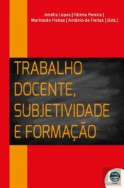 Trabalho Docente, Subjetividade e Formação