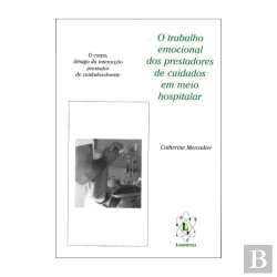 Bertrand.pt - Trabalho Emocional dos Prestadores de Cuidados em Meio Hospitalar