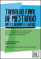 Trabalho Final de Mestrado. Antes, Durante e Depois