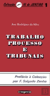 Trabalho, Processo e Tribunais