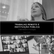 Trabalho Remoto E Instituição Pública