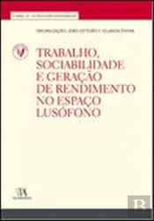 Trabalho, Sociabilidade e Formação de Rendimento no Espaço Lusófono