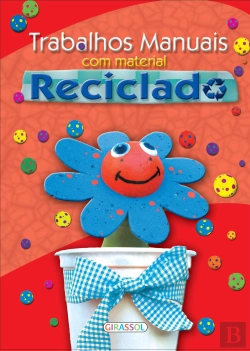 Bertrand.pt - Trabalhos Manuais com Material Reciclado