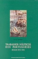 Trabalhos Náuticos dos Portugueses nos Séculos XVI e XVII