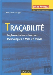 Tracabilite ; Reglementation, Normes, Technologies, Mise En Oeuvre