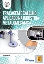 Traçagem e Cálculo Aplicado na Indústria Metalomecânica