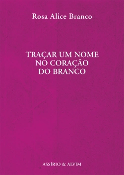 Bertrand.pt - Traçar um Nome no Coração do Branco