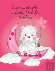 Trace And Color Activity Book For Toddlers