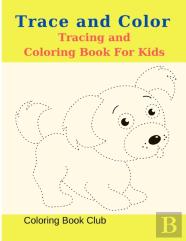 Trace And Color Coloring Book For Kids