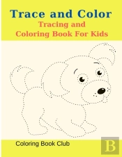 Trace And Color Coloring Book For Kids