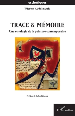 Bertrand.pt - Trace & Mémoire : Une Ontologie De La Peinture Contemporaine