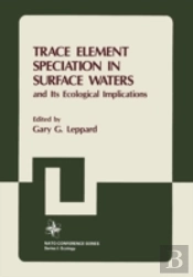 Trace Element Speciation In Surface Wat