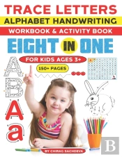 Trace Letters Alphabet Handwriting Workbook & Activity Book For Kids Ages 3+ (150+ Pages)