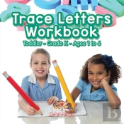 Trace Letters Workbook Toddler-Grade K - Ages 1 To 6
