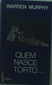 Trace - Quem Nasce Torto...
