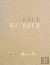Trace Retrace Â€“ Paintings, Nilima Sheikh