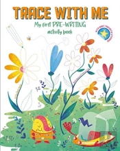 Trace With Me: My First Pre-Writing Activity Book