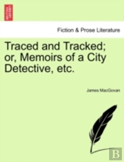 Bertrand.pt - Traced And Tracked; Or, Memoirs Of A Cit