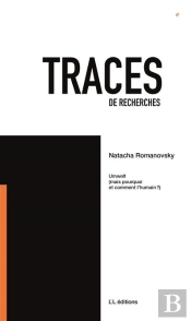 Traces 6 : Unwelt (Mais Pourquoi Et Comment L Humain ?)
