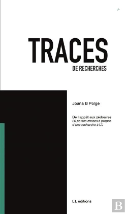 Bertrand.pt - Traces 7 : De L Appat Aux Zedoaires. 26 Petites Choses A Propos D Une Recherche A L L