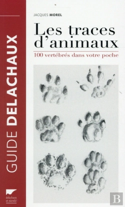 Bertrand.pt - Traces D'Animaux ; 100 Vertébrés Dans Votre Poche