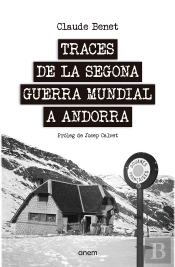 Traces De La Segona Guerra Mundial A Andorra
