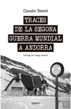 Bertrand.pt - Traces De La Segona Guerra Mundial A Andorra