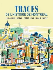 Traces De L'Histoire De Montréal