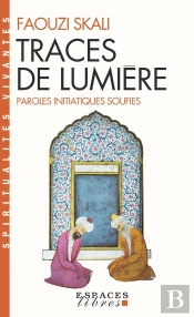 Traces De Lumière ; Paroles Initiatiques Soufies