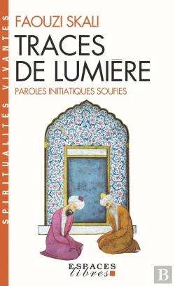 Bertrand.pt - Traces De Lumière ; Paroles Initiatiques Soufies