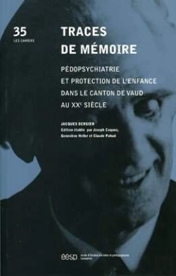 Bertrand.pt - Traces De Memoire. Pedopsychiatrie Et Protection De L'Enfance Dans Le Canton De Vaud Au Xx Siecle