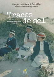 Traces De Sel ; Léon Ottenheim, Regards Photographiques (1858-1940)